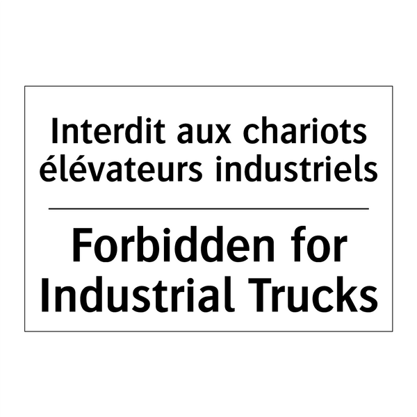 Interdit aux chariots élévateurs  /.../ - Forbidden for Industrial Trucks /.../