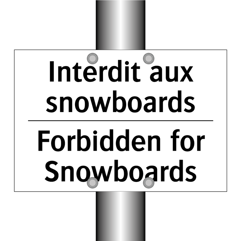 Interdit aux snowboards - Forbidden for Snowboards