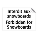 Interdit aux snowboards - Forbidden for Snowboards