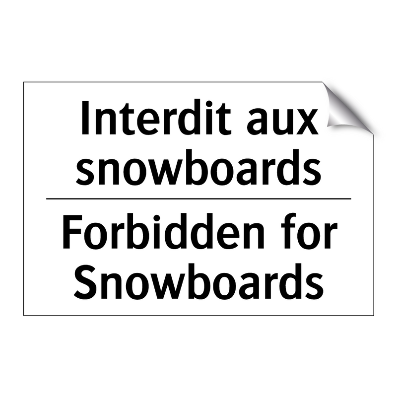 Interdit aux snowboards - Forbidden for Snowboards