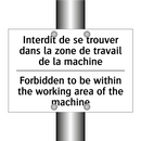 Interdit de se trouver dans la  /.../ - Forbidden to be within the working  /.../
