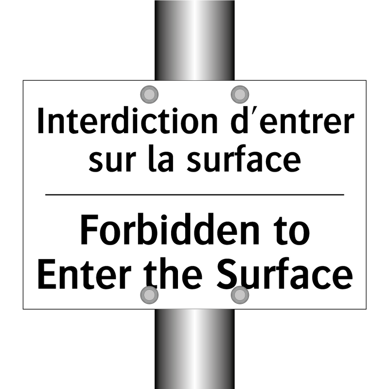 Interdiction d'entrer sur la surface /.../ - Forbidden to Enter the Surface