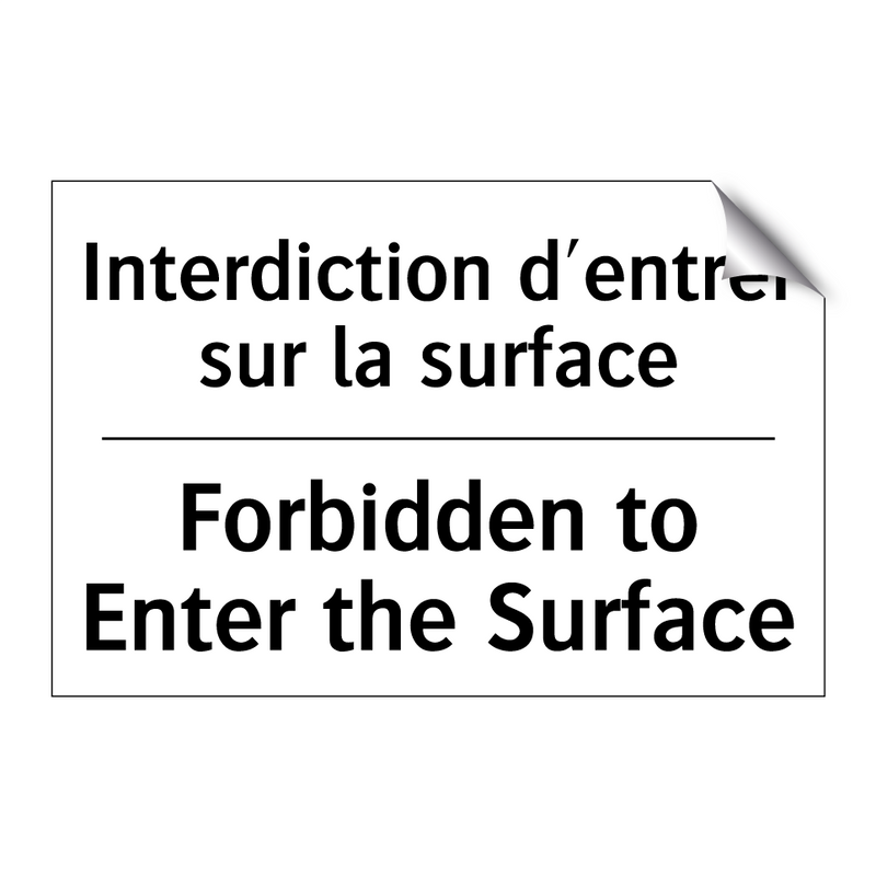 Interdiction d'entrer sur la surface /.../ - Forbidden to Enter the Surface