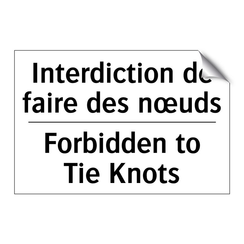 Interdiction de faire des nœuds /.../ - Forbidden to Tie Knots