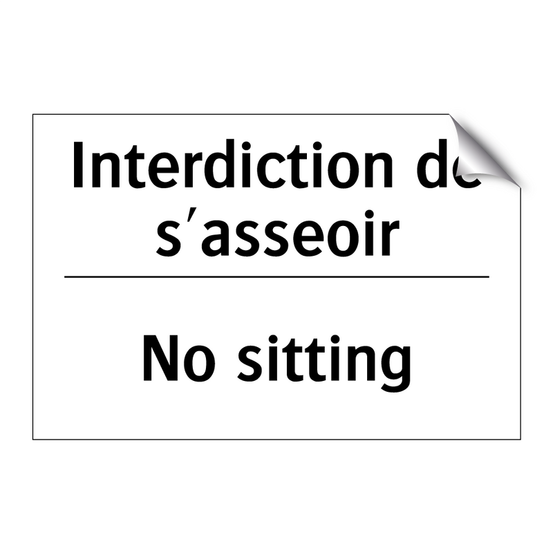 Interdiction de s'asseoir - No sitting