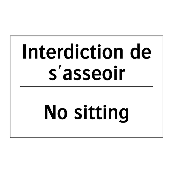 Interdiction de s'asseoir - No sitting