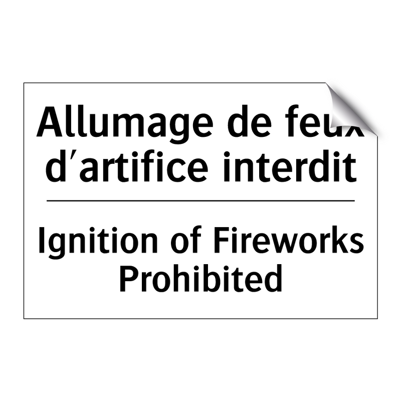 Allumage de feux d'artifice interdit /.../ - Ignition of Fireworks Prohibited /.../