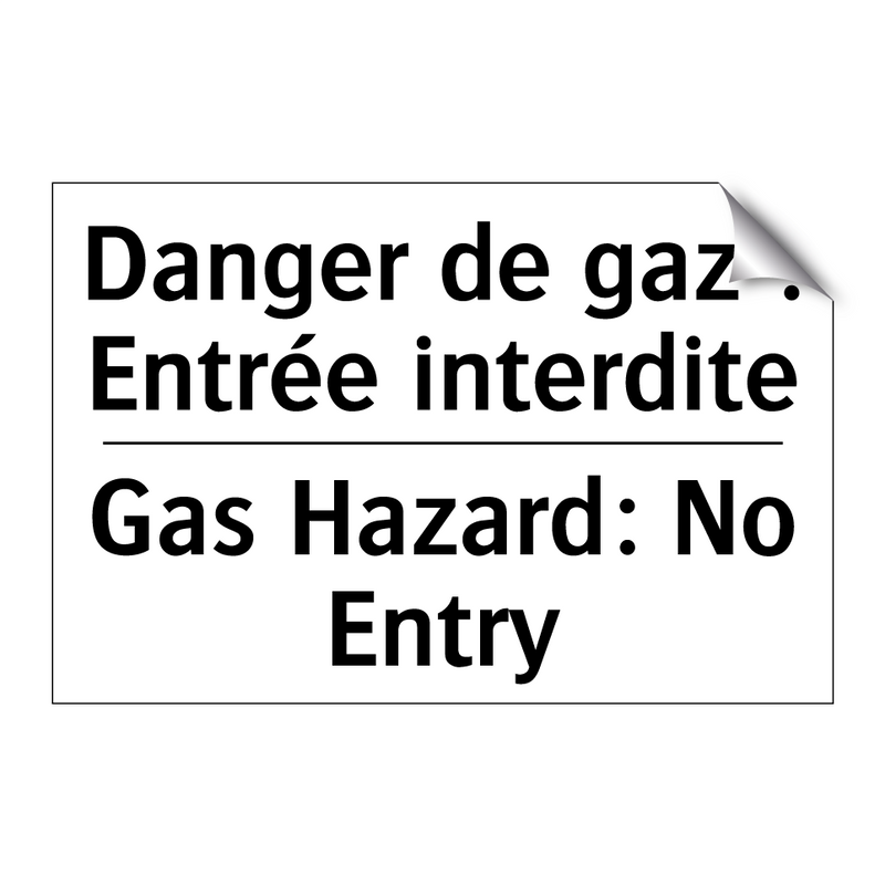 Danger de gaz : Entrée interdite /.../ - Gas Hazard: No Entry