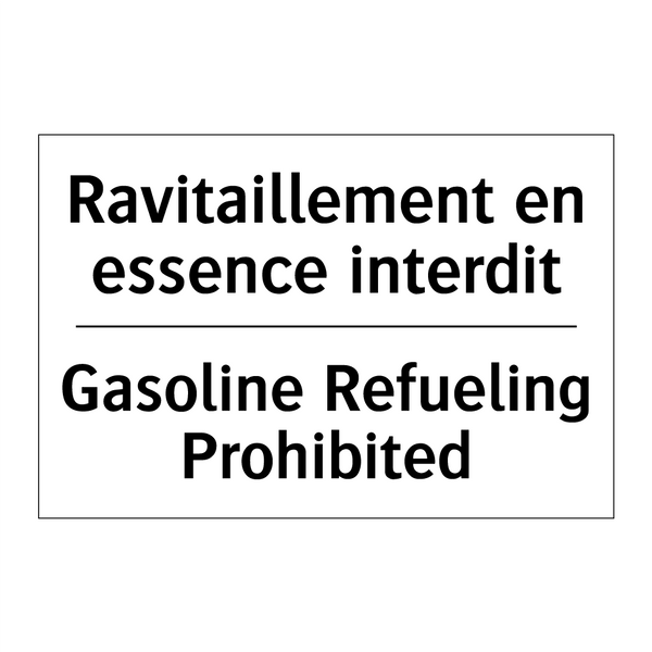 Ravitaillement en essence interdit /.../ - Gasoline Refueling Prohibited