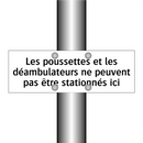 Les poussettes et les déambulateurs ne peuvent pas être stationnés ici