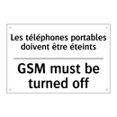 Les téléphones portables doivent  /.../ - GSM must be turned off