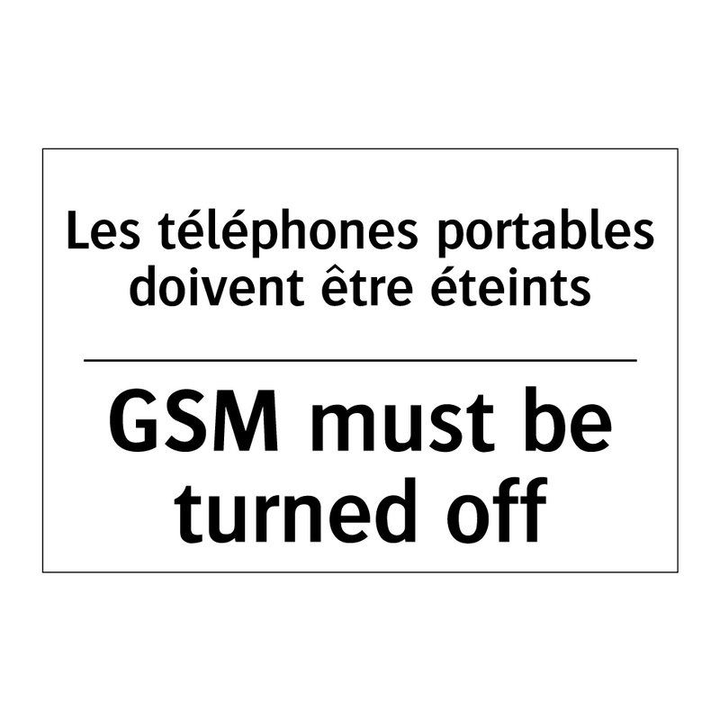 Les téléphones portables doivent  /.../ - GSM must be turned off