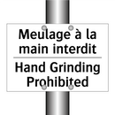 Meulage à la main interdit - Hand Grinding Prohibited