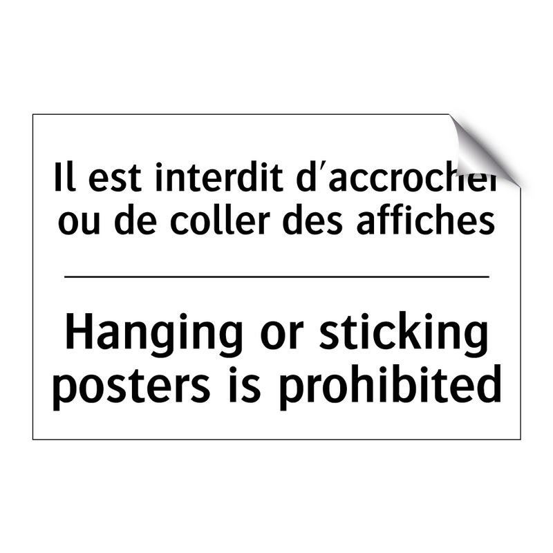 Il est interdit d'accrocher ou  /.../ - Hanging or sticking posters is  /.../