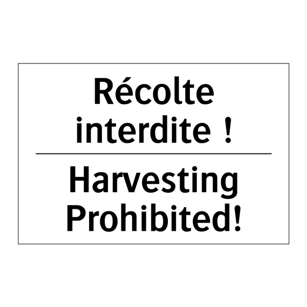 Récolte interdite ! - Harvesting Prohibited!