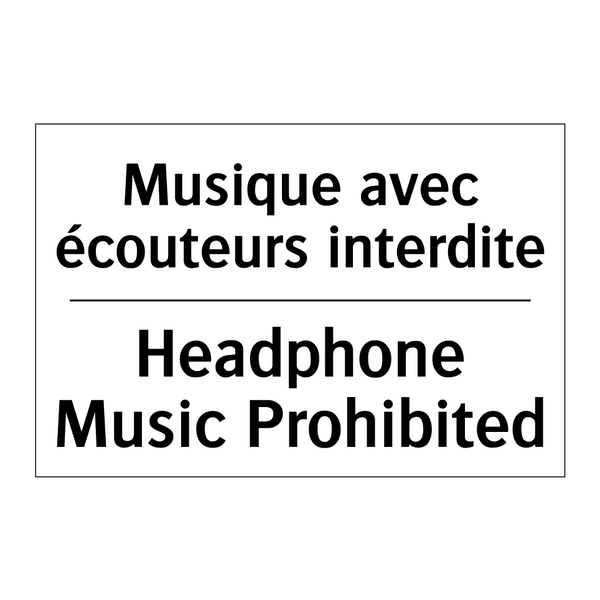 Musique avec écouteurs interdite /.../ - Headphone Music Prohibited