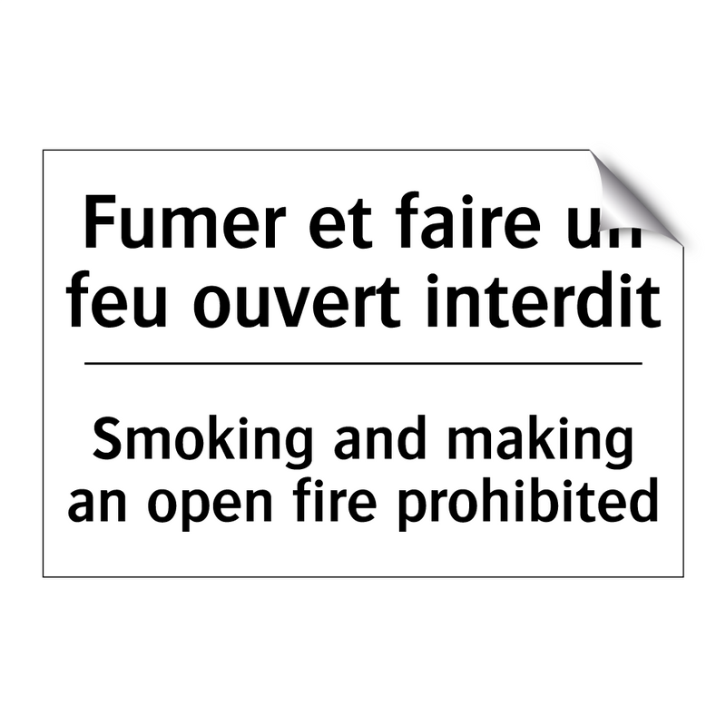 Fumer et faire un feu ouvert interdit /.../ - Smoking and making an open fire  /.../