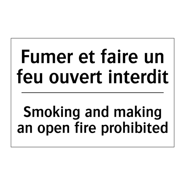 Fumer et faire un feu ouvert interdit /.../ - Smoking and making an open fire  /.../