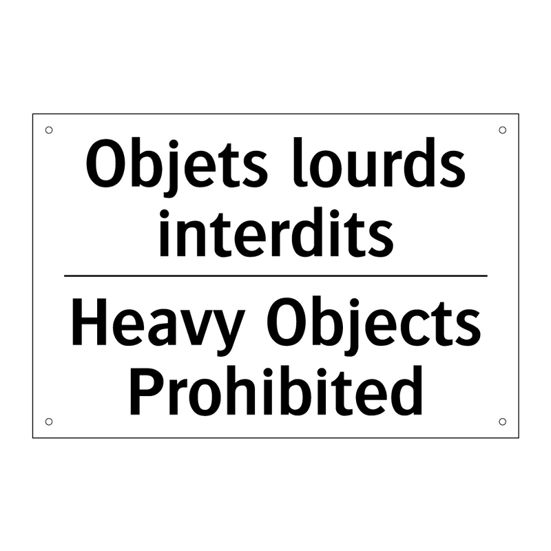 Objets lourds interdits - Heavy Objects Prohibited