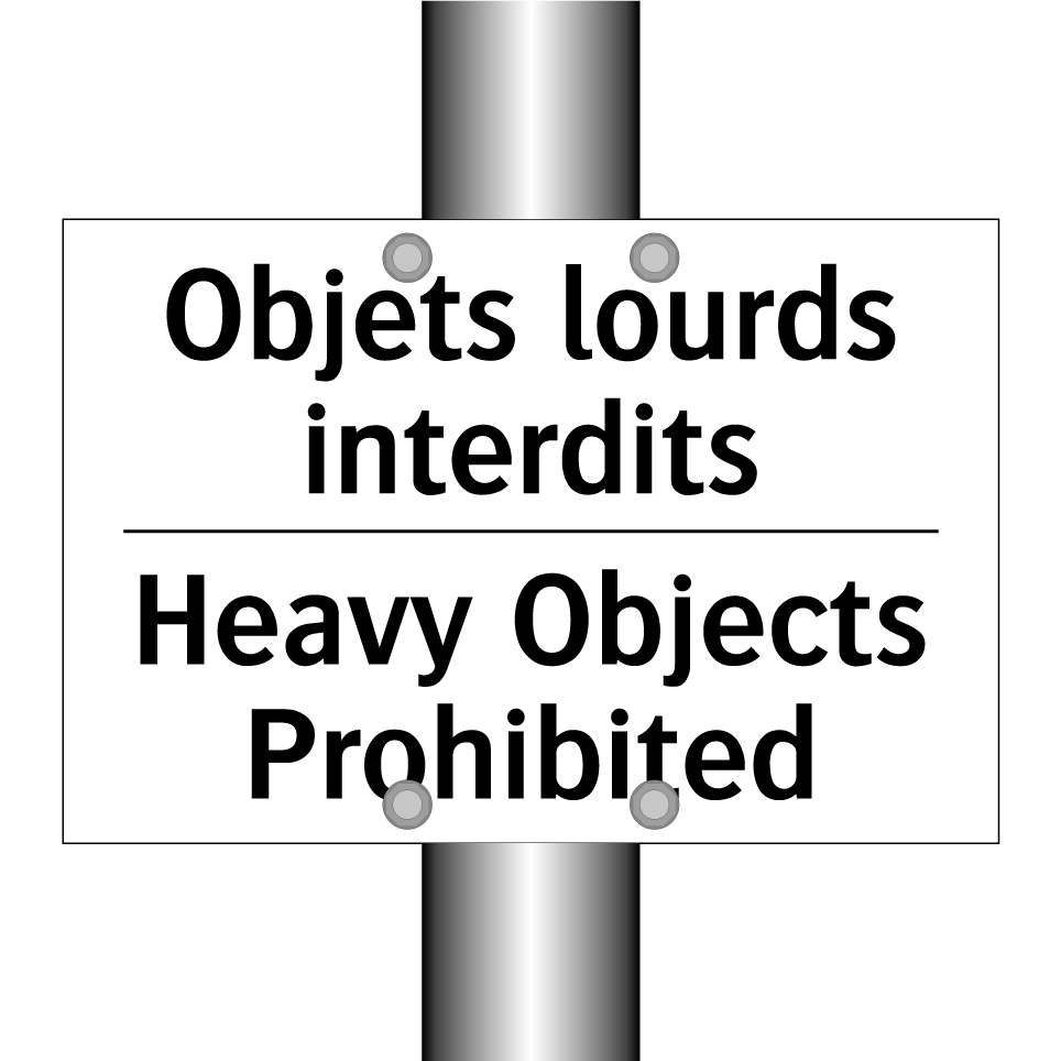 Objets lourds interdits - Heavy Objects Prohibited