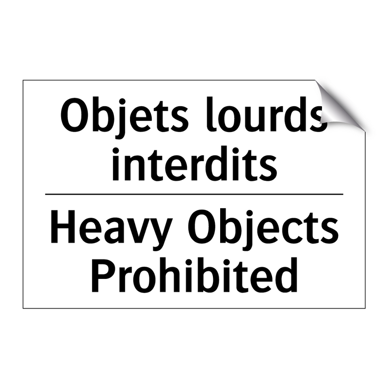 Objets lourds interdits - Heavy Objects Prohibited