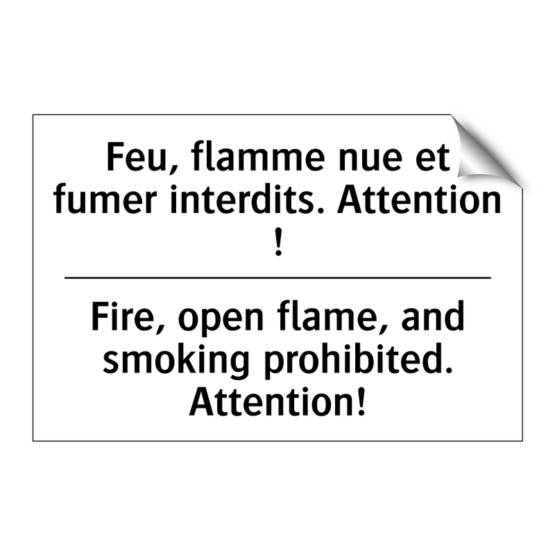 Feu, flamme nue et fumer interdits.  /.../ - Fire, open flame, and smoking  /.../