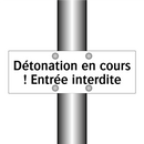 Détonation en cours ! Entrée interdite