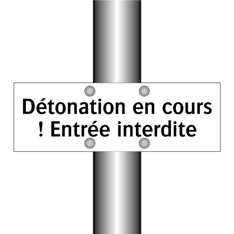 Détonation en cours ! Entrée interdite