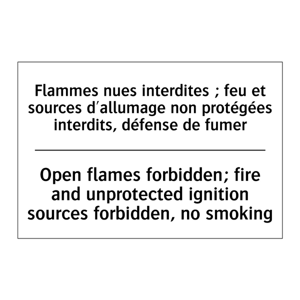 Flammes nues interdites ; feu  /.../ - Open flames forbidden; fire and  /.../