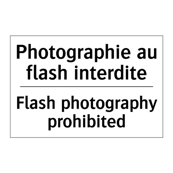 Photographie au flash interdite /.../ - Flash photography prohibited