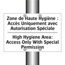 Zone de Haute Hygiène : Accès  /.../ - High Hygiene Area: Access Only  /.../
