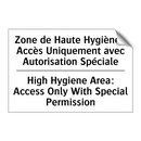 Zone de Haute Hygiène : Accès  /.../ - High Hygiene Area: Access Only  /.../