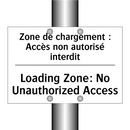 Zone de chargement : Accès non  /.../ - Loading Zone: No Unauthorized  /.../