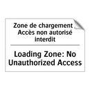 Zone de chargement : Accès non  /.../ - Loading Zone: No Unauthorized  /.../