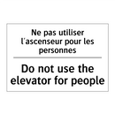 Ne pas utiliser l'ascenseur pour  /.../ - Do not use the elevator for people /.../