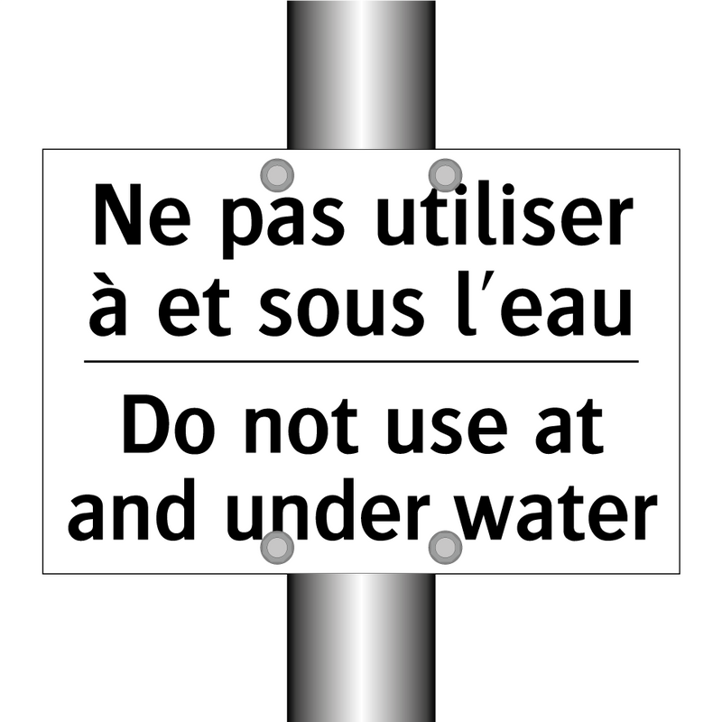 Ne pas utiliser à et sous l'eau /.../ - Do not use at and under water