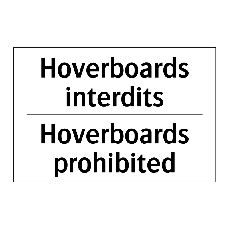 Hoverboards interdits - Hoverboards prohibited