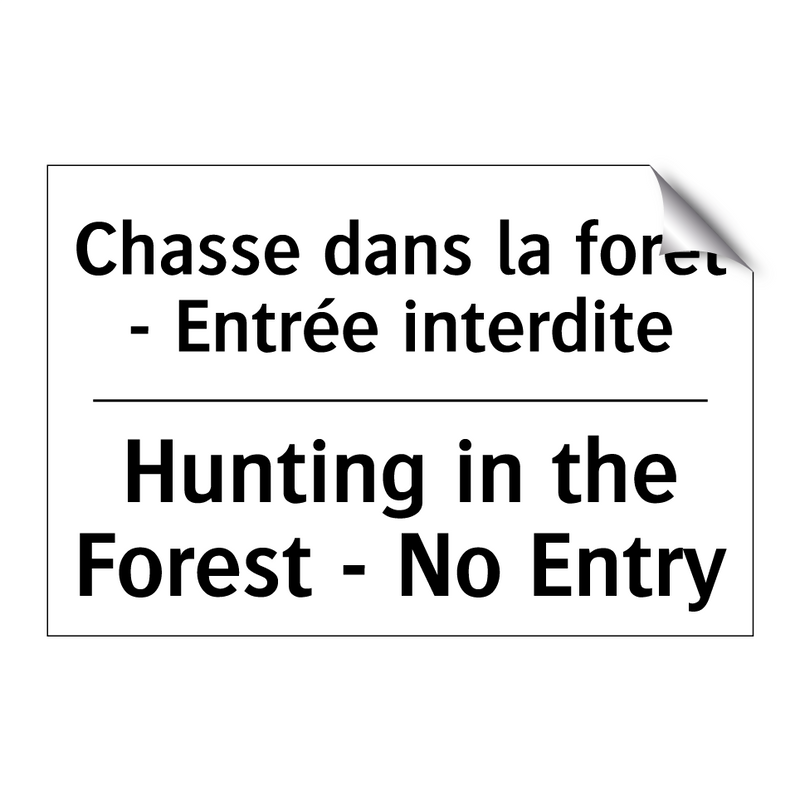 Chasse dans la forêt - Entrée  /.../ - Hunting in the Forest - No Entry /.../