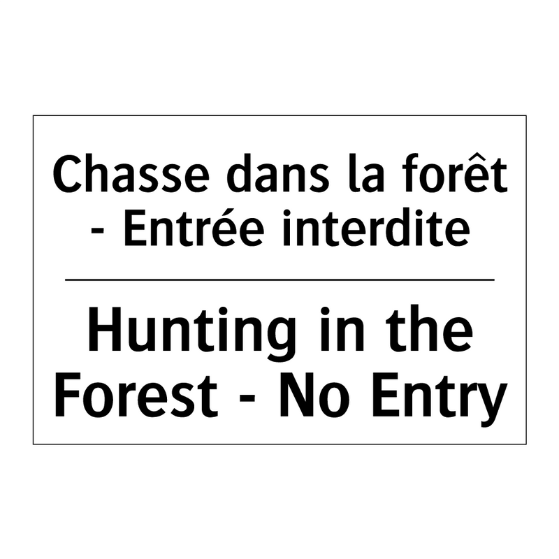 Chasse dans la forêt - Entrée  /.../ - Hunting in the Forest - No Entry /.../