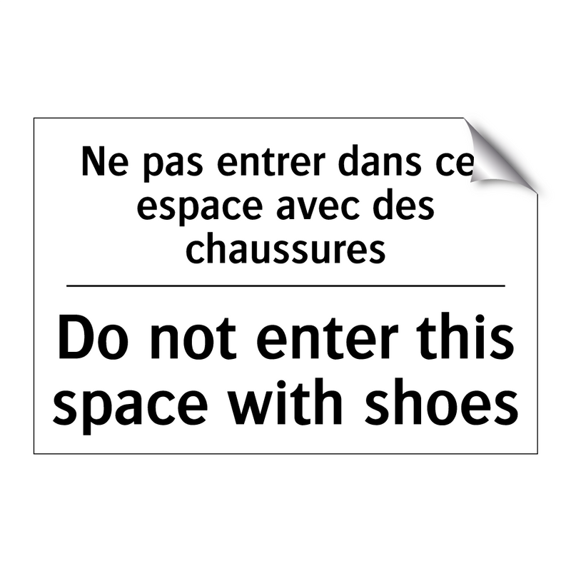Ne pas entrer dans cet espace  /.../ - Do not enter this space with shoes /.../