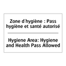 Zone d'hygiène : Pass hygiène  /.../ - Hygiene Area: Hygiene and Health  /.../