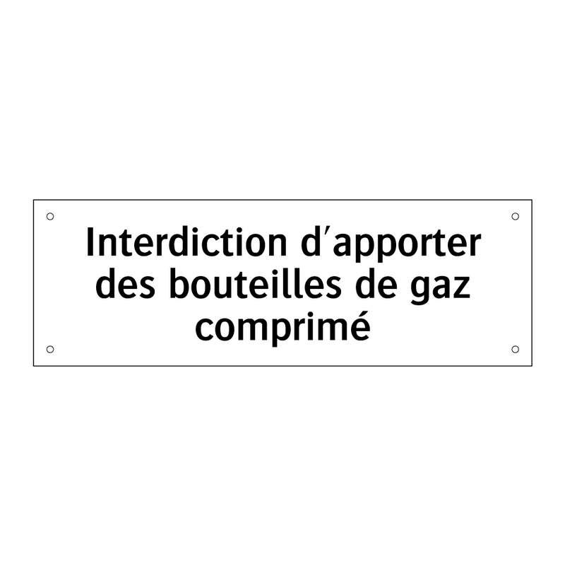 Interdiction d'apporter des bouteilles de gaz comprimé