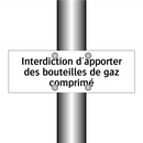 Interdiction d'apporter des bouteilles de gaz comprimé