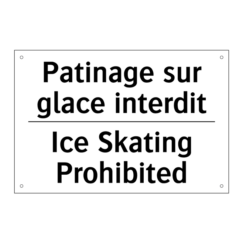 Patinage sur glace interdit - Ice Skating Prohibited