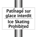 Patinage sur glace interdit - Ice Skating Prohibited