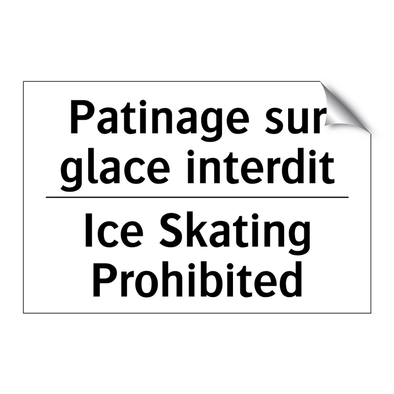 Patinage sur glace interdit - Ice Skating Prohibited