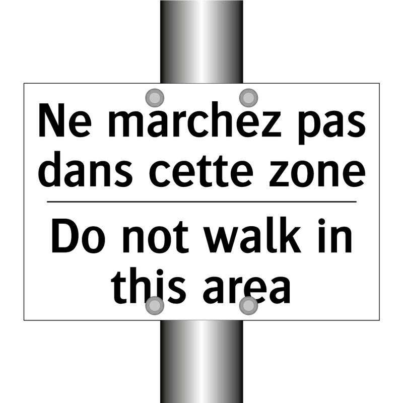 Ne marchez pas dans cette zone - Do not walk in this area