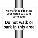 Ne marchez pas et ne vous garez  /.../ - Do not walk or park in this area /.../