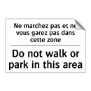 Ne marchez pas et ne vous garez  /.../ - Do not walk or park in this area /.../