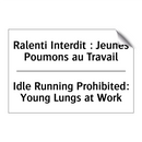 Ralenti Interdit : Jeunes Poumons  /.../ - Idle Running Prohibited: Young  /.../